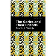 Imagen del vendedor de The Garies and Their Friends (Esprios Classics) a la venta por eCampus
