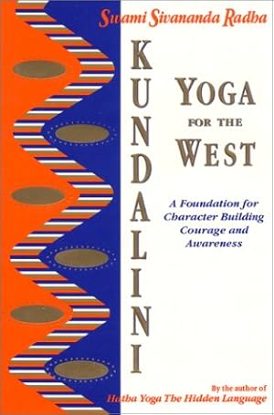 Imagen del vendedor de Kundalini Yoga for the West: A Foundation for Character Building Courage and Awareness a la venta por Pieuler Store
