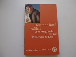 Bild des Verkufers fr Deutschland erzhlt Vom Kriegsende bis zur Wiedervereinigung zum Verkauf von Antiquariat Glatzel Jrgen Glatzel