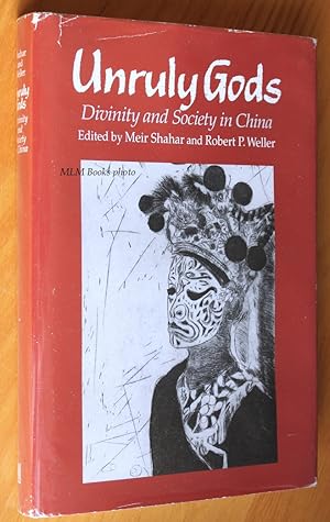 Imagen del vendedor de Unruly Gods: Divinity and Society in China a la venta por Ulysses Books, Michael L. Muilenberg, Bookseller