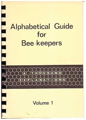 Alphabetical Guide for Bee Keepers: A Thousand Explanations