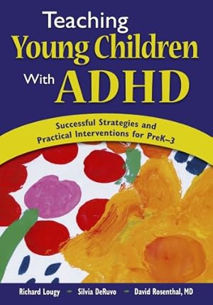 Imagen del vendedor de Teaching Young Children With ADHD: Successful Strategies and Practical Interventions for PreK-3 a la venta por Pieuler Store