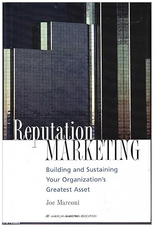 Seller image for Reputation Marketing: Building and Sustaining Your Organization's Greatest Asset for sale by Mr Pickwick's Fine Old Books