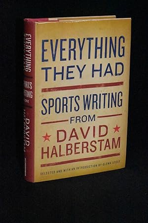 Everything They Had: Sports Writing From David Halberstam