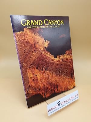 Seller image for Grand Canyon ; The Story Behind the Scenery for sale by Roland Antiquariat UG haftungsbeschrnkt
