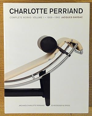 Charlotte Perriand: Complete Works. Volume 1: 1903-1940