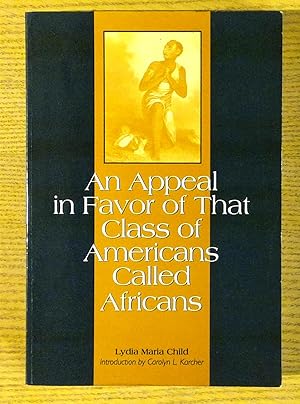 An Appeal in Favor of That Class of Americans Called Africans