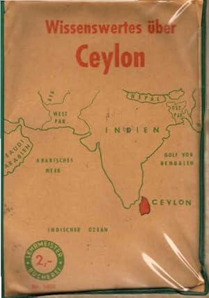 Wissenswertes über Ceylon : [Mit] 3 Textabb. [u.] 8 Kunstdrucktaf. mit 20 Fotos. Lehrmeister-Büch...