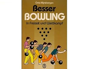 Besser Bowling in Freizeit und Wettkampf