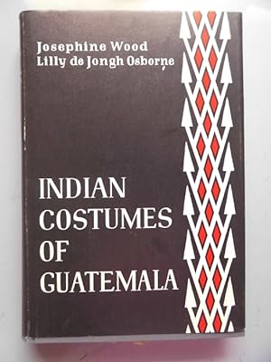 Indian Costumes of Guatemala (- Indianer Kostüme