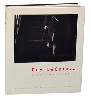 Imagen del vendedor de Roy DeCarava: A Retrospective a la venta por Jeff Hirsch Books, ABAA