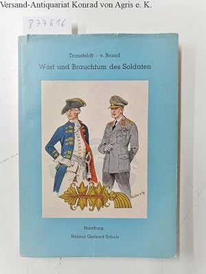 Bild des Verkufers fr Wort und Brauchtum des Soldaten zum Verkauf von Versand-Antiquariat Konrad von Agris e.K.