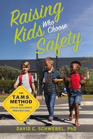 Bild des Verkufers fr Raising Kids Who Choose Safety: The Tams Method for Child Accident Prevention zum Verkauf von moluna