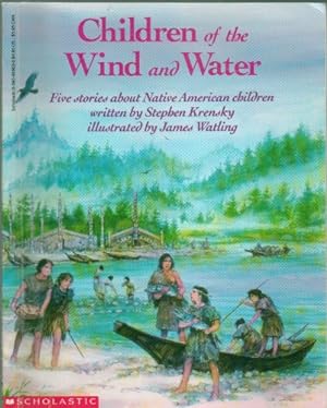 Imagen del vendedor de Children of the Wind and Water: Five Stories About Native American Children a la venta por Reliant Bookstore