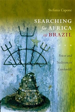 Immagine del venditore per Searching for Africa in Brazil: Power and Tradition in Candombl venduto da moluna