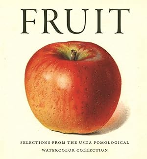 Seller image for Fruit: Selections from the USDA Pomological Watercolor Collection for sale by moluna