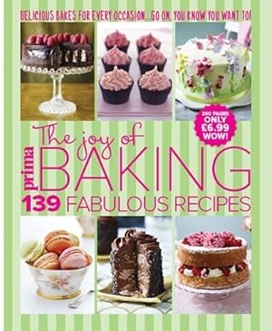 Seller image for Prima: The Joy of Baking - 139 Fabulous Recipes for sale by WeBuyBooks