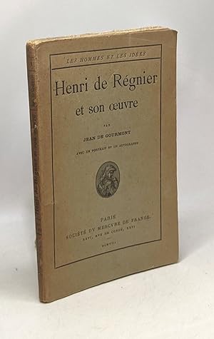 Image du vendeur pour Henri de Rgnier et son oeuvre / Les hommes et les ides mis en vente par crealivres