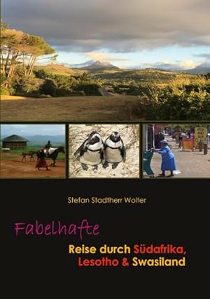 Bild des Verkufers fr Fabelhafte Reise durch Sdafrika, Lesotho & Swasiland zum Verkauf von AHA-BUCH GmbH