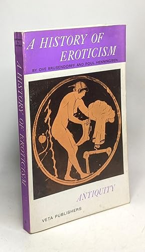 Image du vendeur pour A history of eroticism / antiquity mis en vente par crealivres