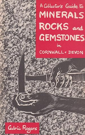 Seller image for A Collector's Guide to Minerals Rocks and Gemstones in Cornwall & Devon for sale by timkcbooks (Member of Booksellers Association)