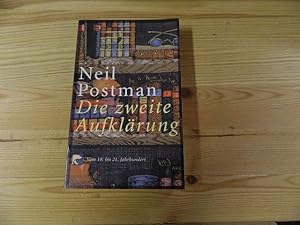 Image du vendeur pour Die zweite Aufklrung : vom 18. ins 21. Jahrhundert. Aus dem Amerikan. von H. Jochen Bumann / BvT ; 76012 mis en vente par Versandantiquariat Schfer