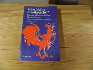 Image du vendeur pour Geschichte Frankreichs; Teil: Bd. 2., Von der frhneuzeitlichen Monarchie zur ersten Republik : 1500 - 1800. von Jrgen Voss / Beck'sche Elementarbcher mis en vente par Versandantiquariat Schfer