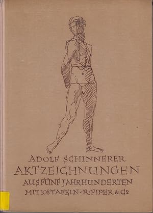 Bild des Verkufers fr Aktzeichnungen aus fnf Jahrhunderten. (Mit 108 Tafeln) zum Verkauf von Allguer Online Antiquariat