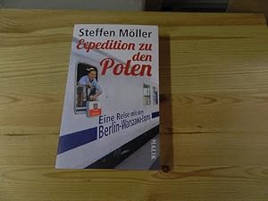 Image du vendeur pour Expedition zu den Polen : eine Reise mit dem Berlin-Warszawa-Express. mis en vente par Versandantiquariat Schfer