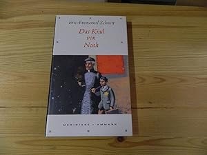 Bild des Verkufers fr Das Kind von Noah : Erzhlung. Eric-Emmanuel Schmitt. Aus dem Franz. von Ins Koebel / Meridiane ; Bd. 76 zum Verkauf von Versandantiquariat Schfer