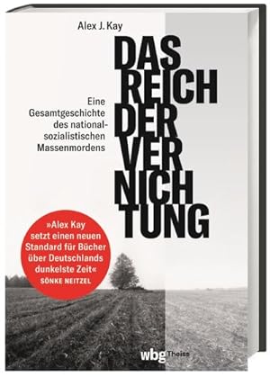 Bild des Verkufers fr Das Reich der Vernichtung : Eine Gesamtgeschichte des nationalsozialistischen Massenmordens zum Verkauf von AHA-BUCH GmbH