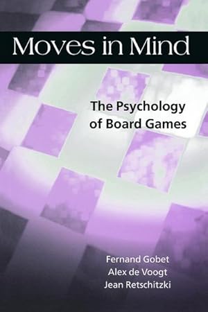 Bild des Verkufers fr Moves in Mind : The Psychology of Board Games zum Verkauf von AHA-BUCH GmbH