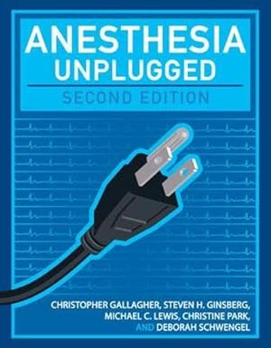 Seller image for Anesthesia Unplugged, Second Edition (Gallagher, Anesthesia Unplugged) for sale by Pieuler Store