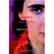Seller image for Mystics, Mavericks, And Merrymakers for sale by eCampus