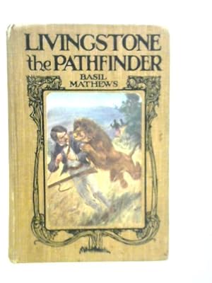 Bild des Verkufers fr Livingstone the Pathfinder zum Verkauf von World of Rare Books