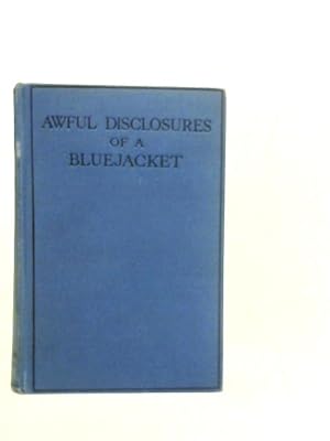 Bild des Verkufers fr Awful Diclosures of A Bluejacket zum Verkauf von World of Rare Books