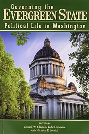 Immagine del venditore per Governing the Evergreen State: Political Life in Washington venduto da Pieuler Store