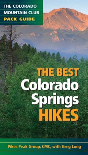 Imagen del vendedor de The Best Colorado Springs Hikes (Colorado Mountain Club Pack Guides) a la venta por Pieuler Store