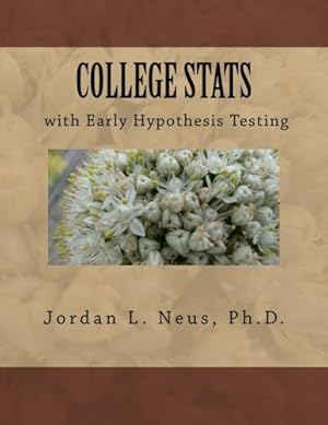 Bild des Verkufers fr COLLEGE STATS with Early Hypothesis Testing zum Verkauf von Pieuler Store