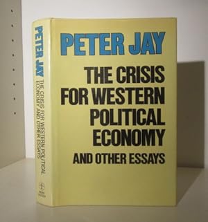 Imagen del vendedor de The Crisis for Western Political Economy and Other Essays a la venta por BRIMSTONES