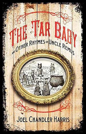 Seller image for Tar Baby and Other Rhymes of Uncle Remus for sale by Pieuler Store