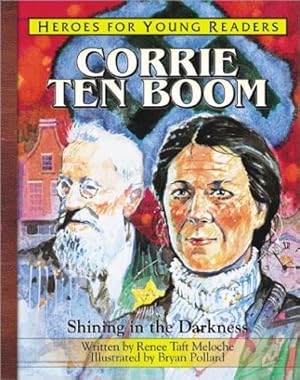 Imagen del vendedor de Corrie ten Boom: Shining in the Darkness (Heroes for Young Readers) a la venta por Pieuler Store
