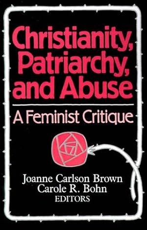 Bild des Verkufers fr Christianity, Patriarchy and Abuse: A Feminist Critique zum Verkauf von Pieuler Store