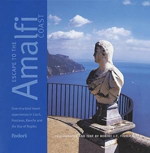 Immagine del venditore per Escape to the Amalfi Coast, 1st Edition: One-of-a-Kind Experiences in Capri, Positano, Sorrento, and the Bay of Naples (Fodor's Escape to the Amalfi Coast) venduto da Pieuler Store