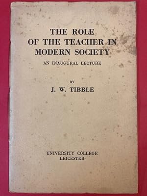 Image du vendeur pour The Role of the Teacher in Modern Society. Inaugural Lecture. mis en vente par Plurabelle Books Ltd