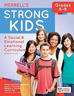 Seller image for Merrell's Strong Kids?Grades 6?8: A Social and Emotional Learning Curriculum, Second Edition for sale by Pieuler Store