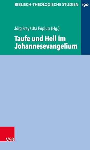 Bild des Verkufers fr Taufe und Heil im Johannesevangelium zum Verkauf von AHA-BUCH GmbH