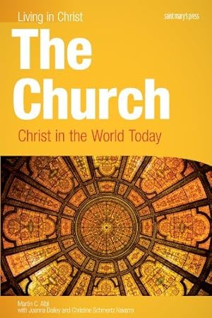 Seller image for The Church: Christ in the World Today, student book (Living in Christ) for sale by Pieuler Store