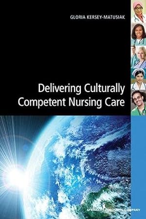 Imagen del vendedor de Delivering Culturally Competent Nursing Care a la venta por Pieuler Store
