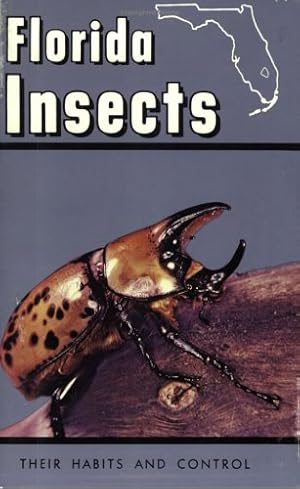 Image du vendeur pour Florida Insects: Their Habits and Control mis en vente par Pieuler Store